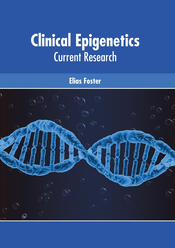 Front cover_Clinical Epigenetics: Current Research