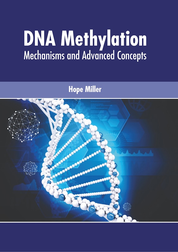 Couverture_Dna Methylation: Mechanisms And Advanced Concepts