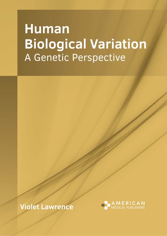 Front cover_Human Biological Variation: A Genetic Perspective