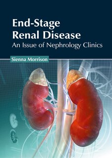 Front cover_End-stage Renal Disease: An Issue Of Nephrology Clinics
