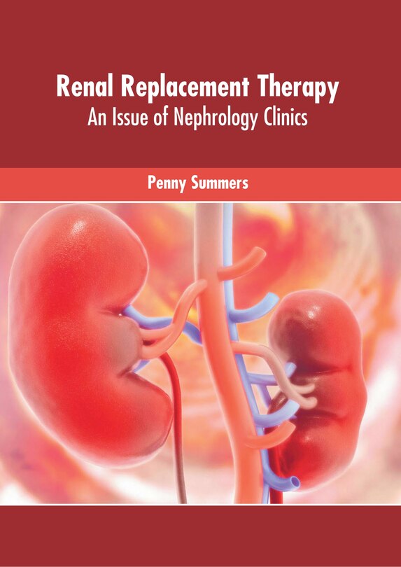 Couverture_Renal Replacement Therapy: An Issue Of Nephrology Clinics