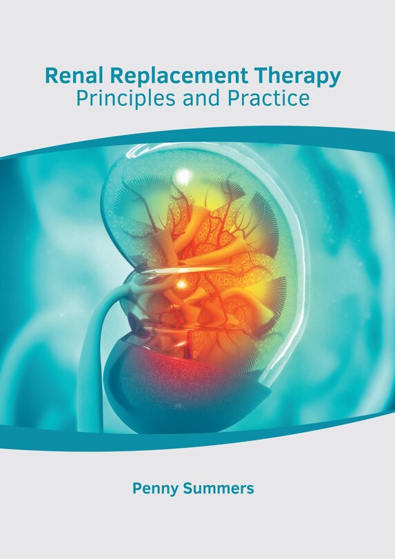 Front cover_Renal Replacement Therapy: Principles And Practice