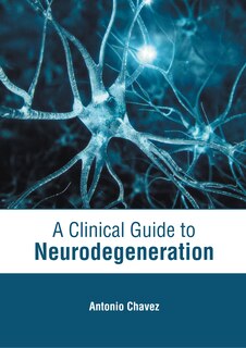 Couverture_A Clinical Guide to Neurodegeneration