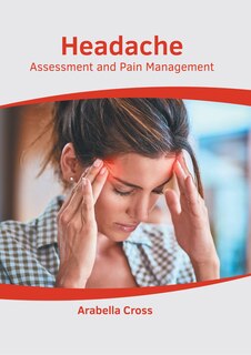 Front cover_Headache: Assessment And Pain Management