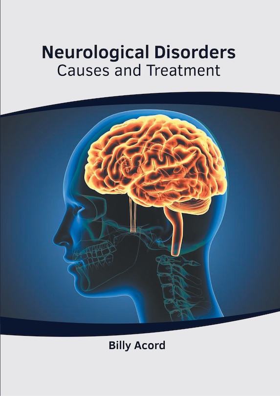 Front cover_Neurological Disorders: Causes And Treatment