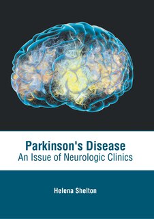 Couverture_Parkinson's Disease: An Issue Of Neurologic Clinics