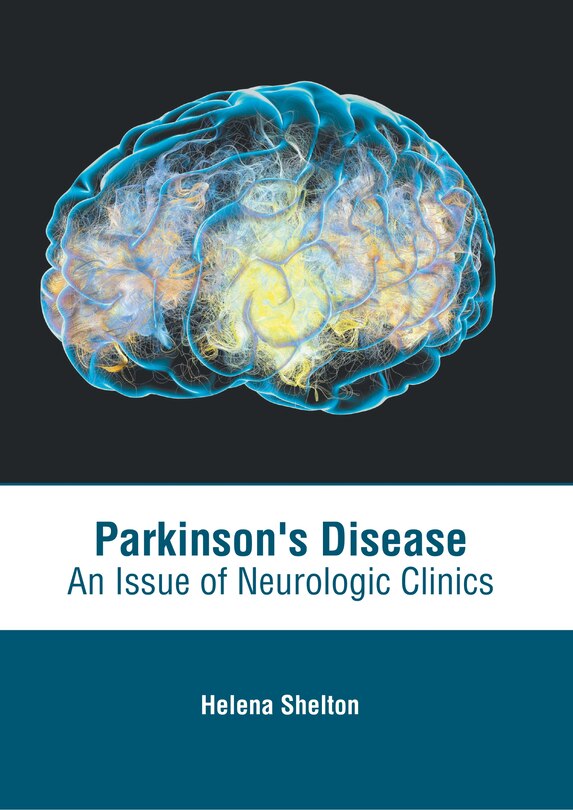 Couverture_Parkinson's Disease: An Issue Of Neurologic Clinics