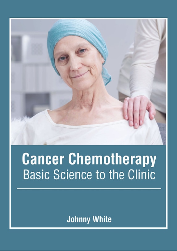 Couverture_Cancer Chemotherapy: Basic Science To The Clinic