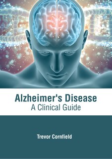 Couverture_Alzheimer's Disease: A Clinical Guide