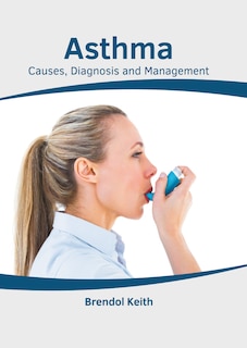 Front cover_Asthma: Causes, Diagnosis And Management
