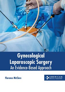 Couverture_Gynecological Laparoscopic Surgery: An Evidence-based Approach