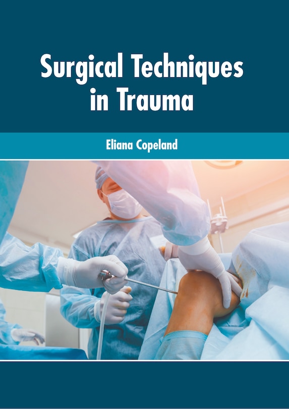 Surgical Techniques In Trauma