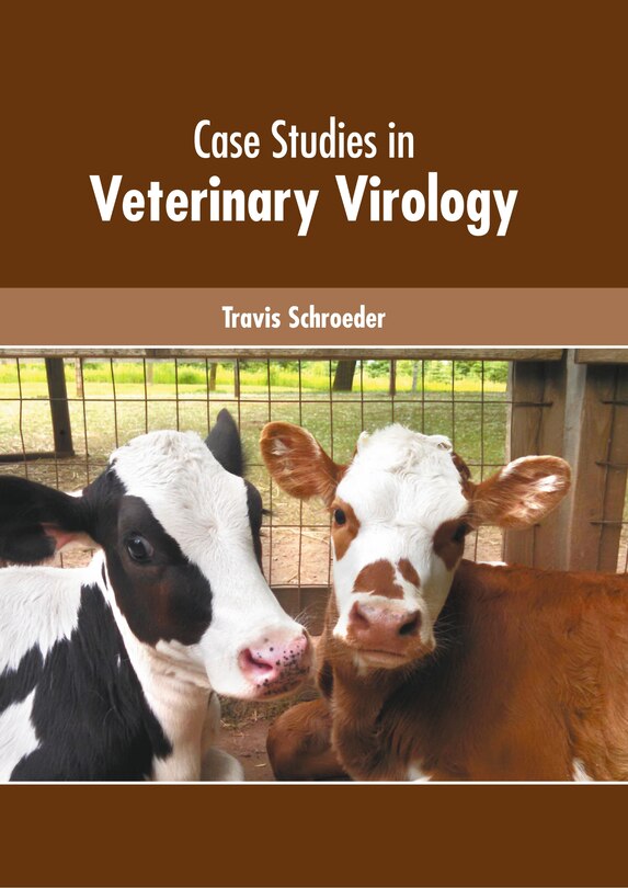 Front cover_Case Studies In Veterinary Virology