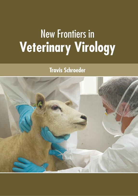 New Frontiers In Veterinary Virology