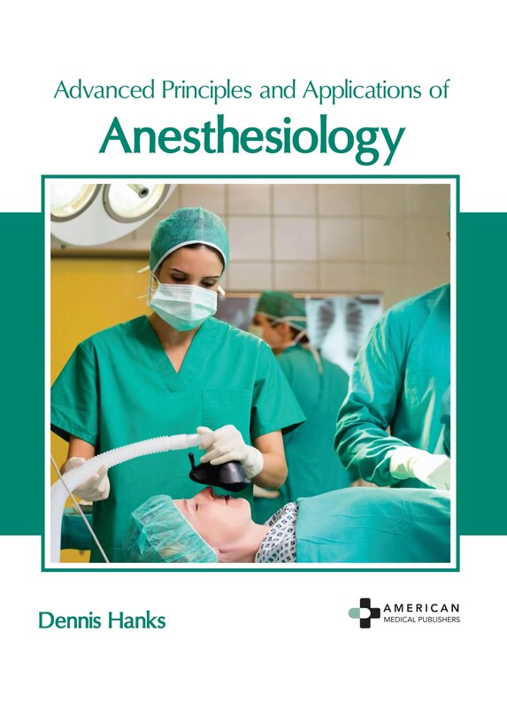 Couverture_Advanced Principles And Applications Of Anesthesiology