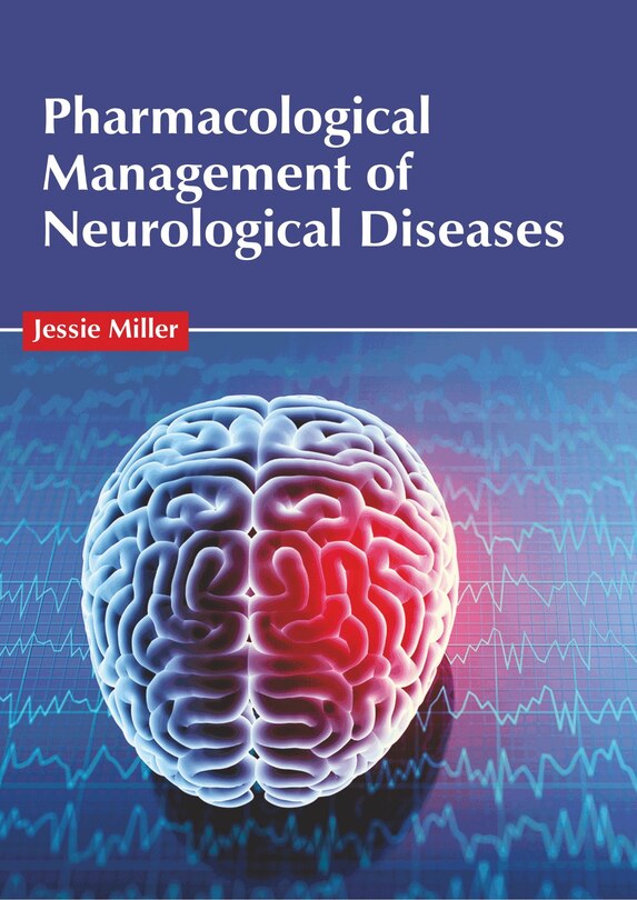 Front cover_Pharmacological Management Of Neurological Diseases