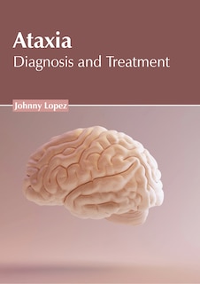 Front cover_Ataxia: Diagnosis and Treatment
