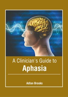 Couverture_A Clinician's Guide to Aphasia