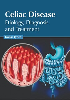 Front cover_Celiac Disease: Etiology, Diagnosis and Treatment