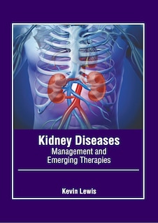 Front cover_Kidney Diseases: Management and Emerging Therapies