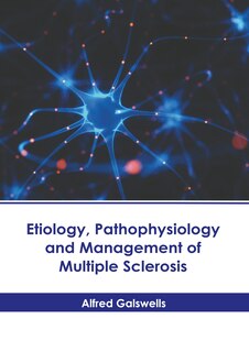 Front cover_Etiology, Pathophysiology and Management of Multiple Sclerosis