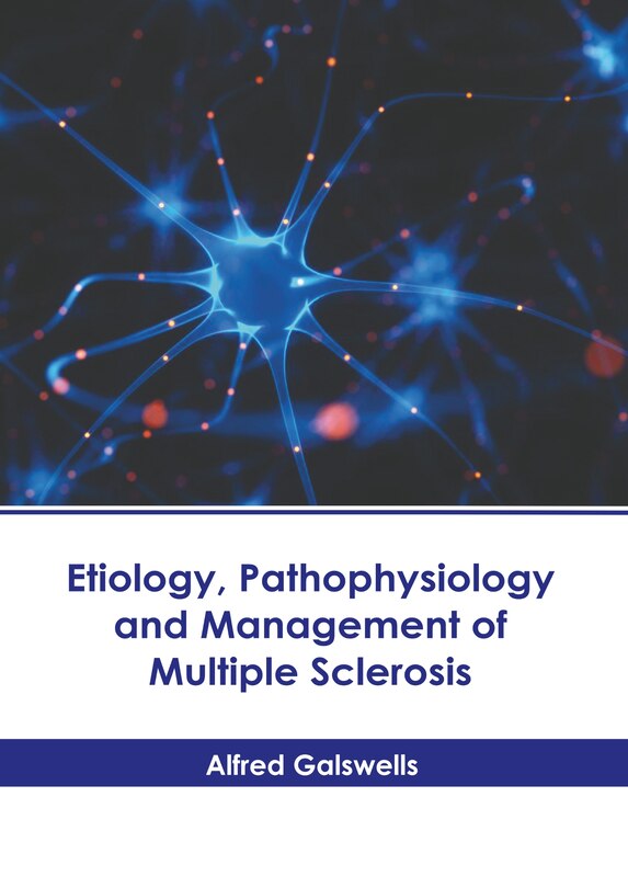 Front cover_Etiology, Pathophysiology and Management of Multiple Sclerosis