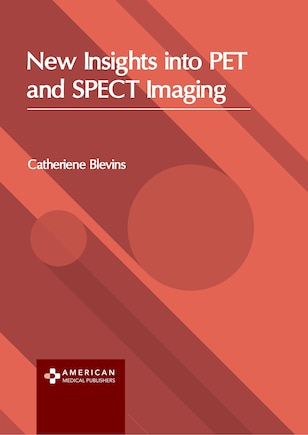 New Insights into PET and SPECT Imaging