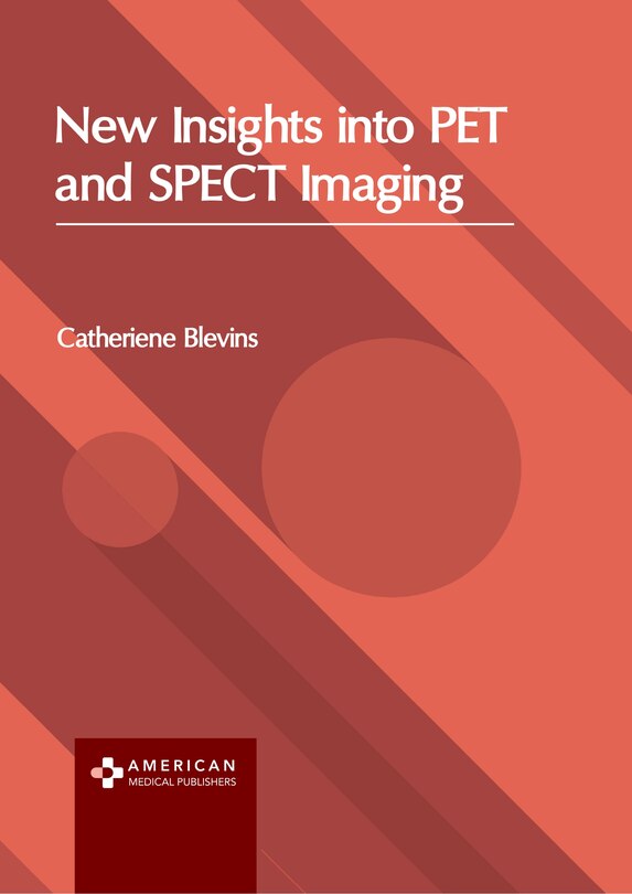 Front cover_New Insights into PET and SPECT Imaging