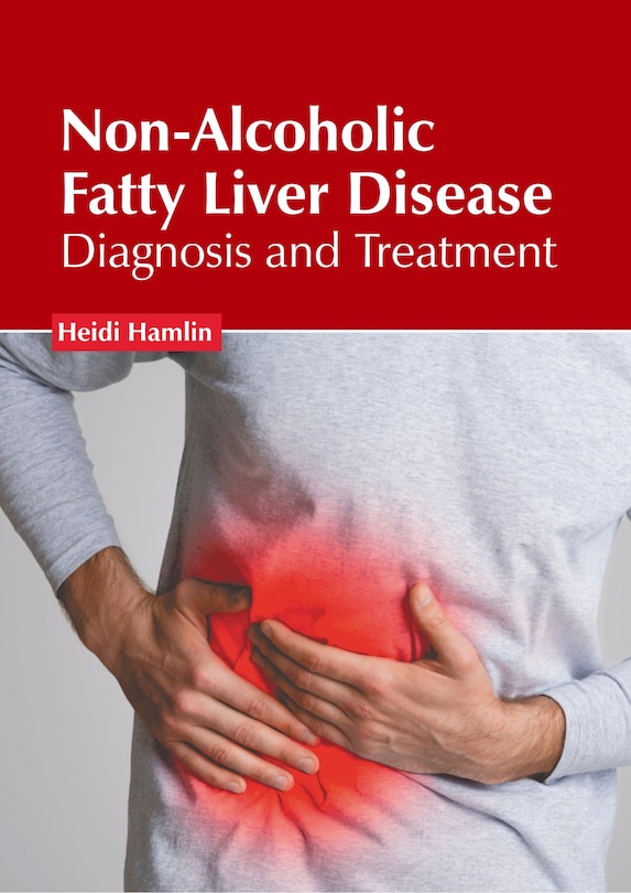 Front cover_Non-Alcoholic Fatty Liver Disease: Diagnosis and Treatment