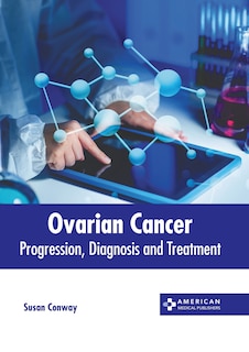 Couverture_Ovarian Cancer: Progression, Diagnosis and Treatment