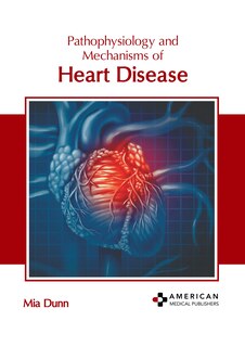 Front cover_Pathophysiology and Mechanisms of Heart Disease