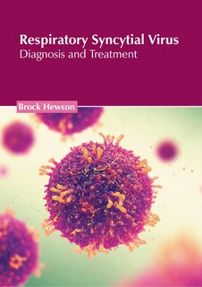Front cover_Respiratory Syncytial Virus: Diagnosis and Treatment