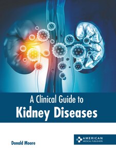 Front cover_A Clinical Guide to Kidney Diseases