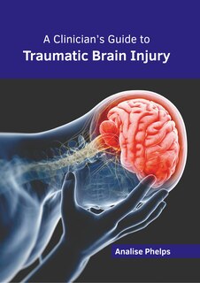 Front cover_A Clinician’s Guide to Traumatic Brain Injury