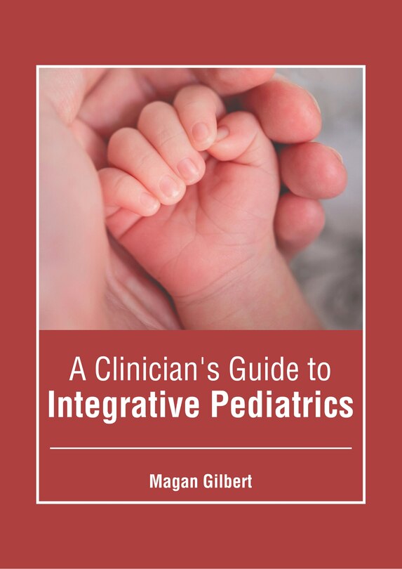 Couverture_A Clinician's Guide to Integrative Pediatrics