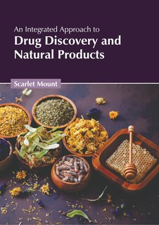 Couverture_An Integrated Approach to Drug Discovery and Natural Products