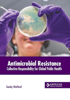 Couverture_Antimicrobial Resistance: Collective Responsibility for Global Public Health