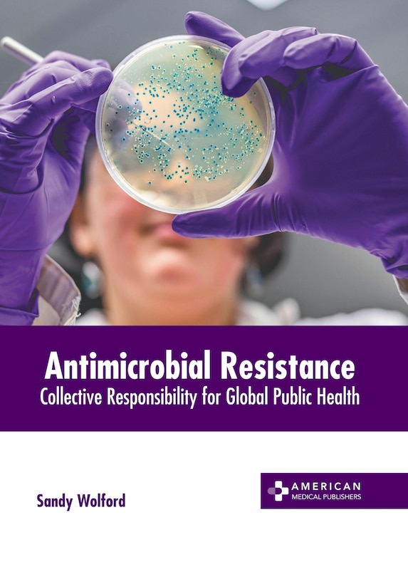 Couverture_Antimicrobial Resistance: Collective Responsibility for Global Public Health