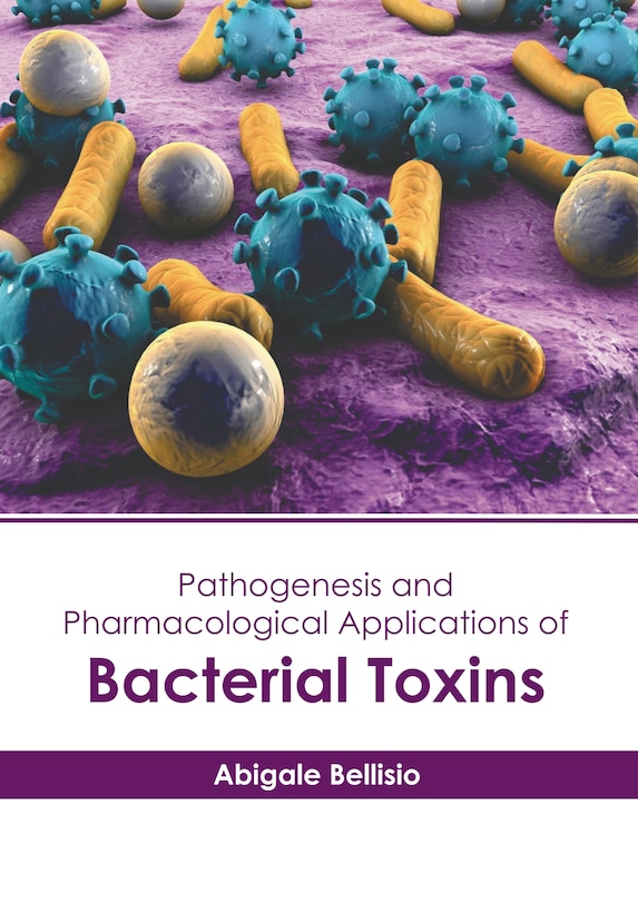 Couverture_Pathogenesis and Pharmacological Applications of Bacterial Toxins