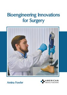 Front cover_Bioengineering Innovations for Surgery