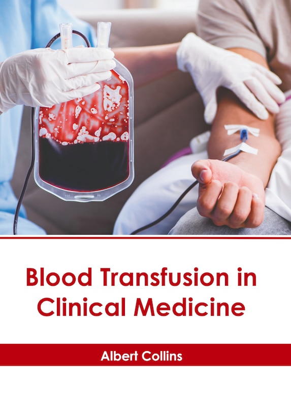 Blood Transfusion in Clinical Medicine