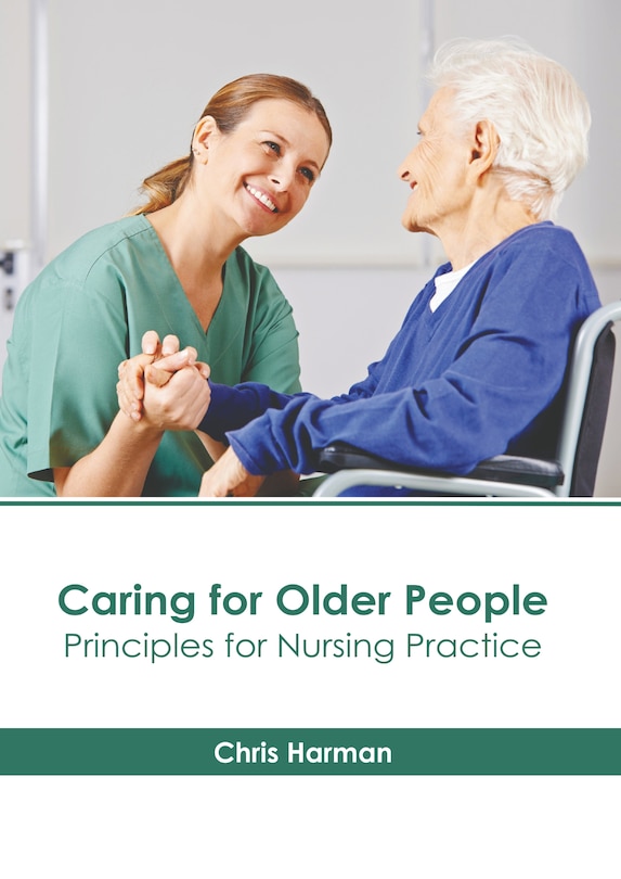 Front cover_Caring for Older People: Principles for Nursing Practice