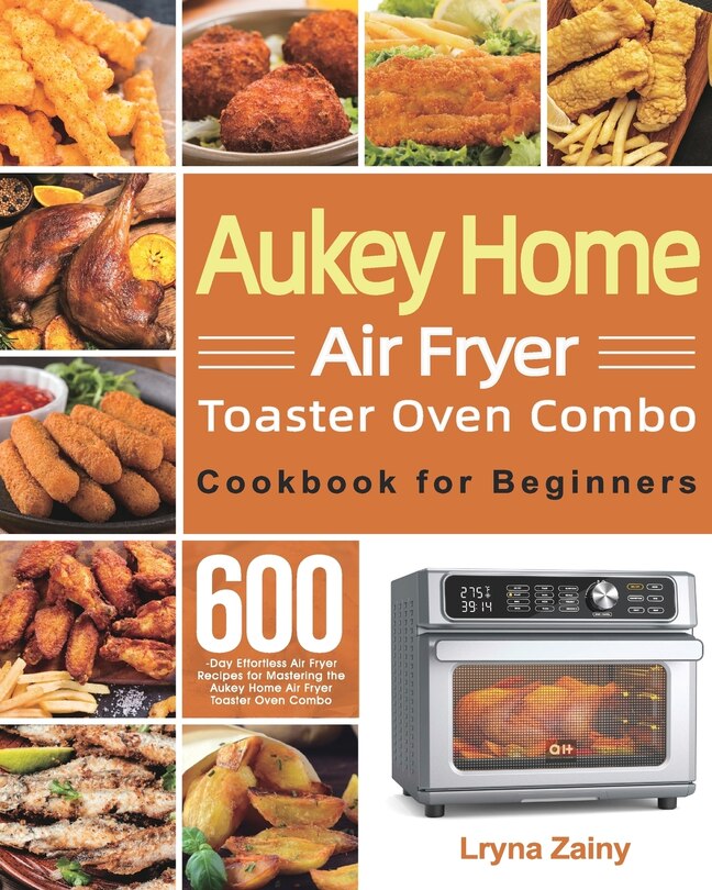 Couverture_Aukey Home Air Fryer Toaster Oven Combo Cookbook for Beginners