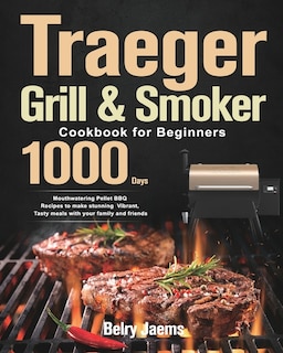 Front cover_Traeger Grill & Smoker Cookbook for Beginners