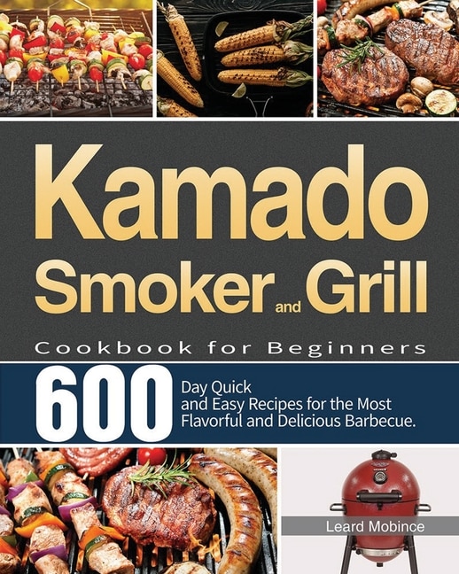 Front cover_Kamado Smoker and Grill Cookbook for Beginners