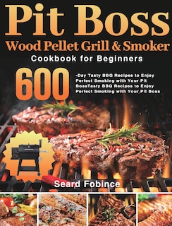 Front cover_Pit Boss Wood Pellet Grill & Smoker Cookbook for Beginners