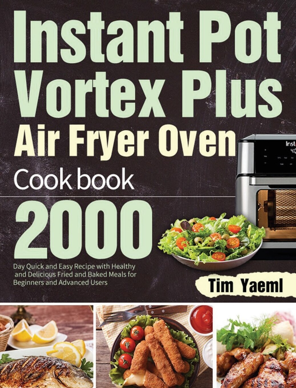Instant Pot Vortex Plus Air Fryer Oven Cookbook By Yaeml 9781639351541
