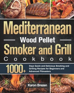 Front cover_Mediterranean Wood Pellet Smoker and Grill Cookbook
