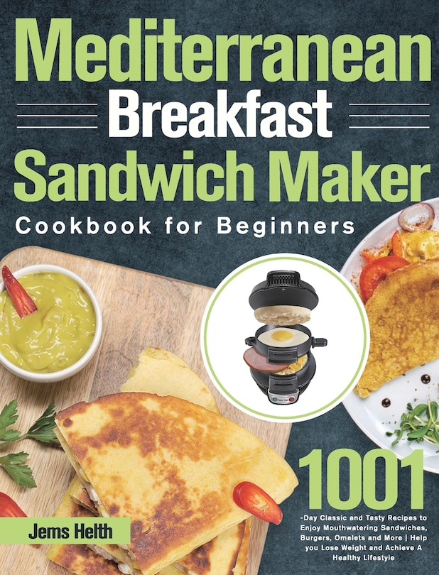 Front cover_Mediterranean Breakfast Sandwich Maker Cookbook for Beginners
