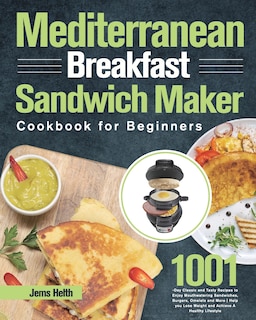 Front cover_Mediterranean Breakfast Sandwich Maker Cookbook for Beginners